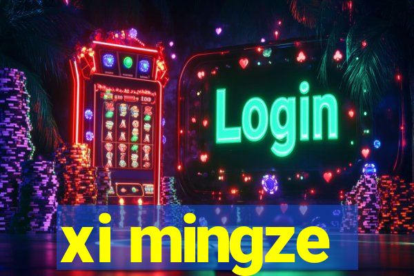 xi mingze